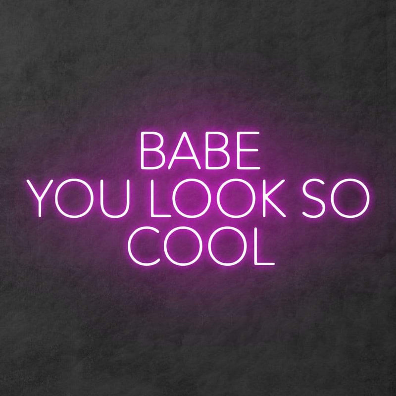 'Babe You Look So Cool' Neon Sign NeonPilgrim