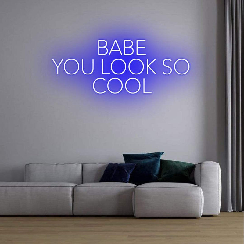 'Babe You Look So Cool' Neon Sign NeonPilgrim