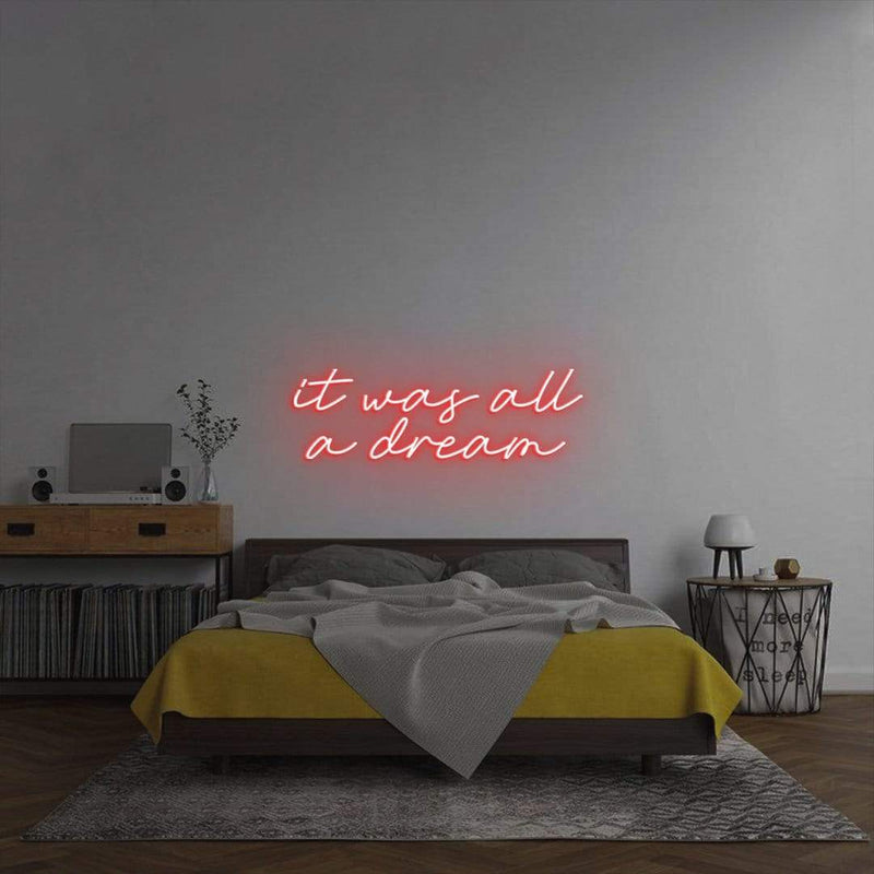 'It Was All a Dream' Neon Sign NeonPilgrim