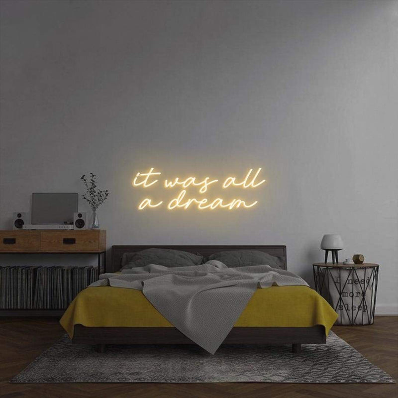 'It Was All a Dream' Neon Sign NeonPilgrim