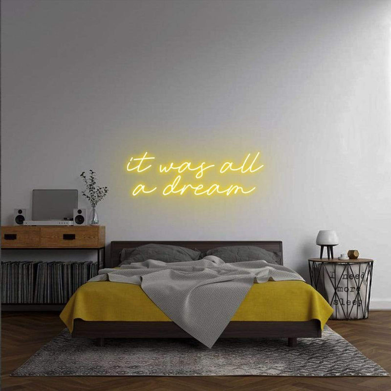 'It Was All a Dream' Neon Sign NeonPilgrim