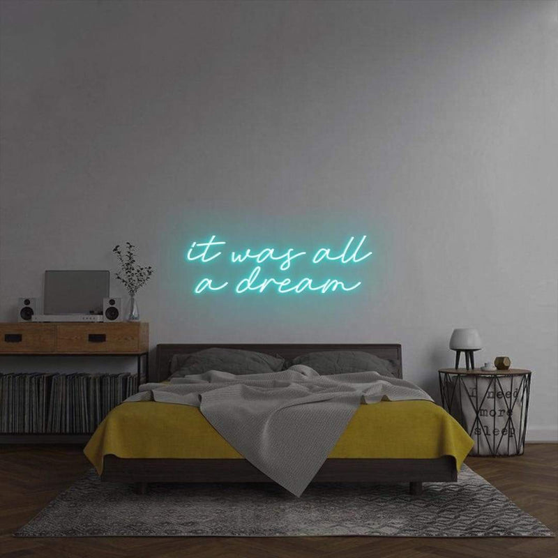 'It Was All a Dream' Neon Sign NeonPilgrim