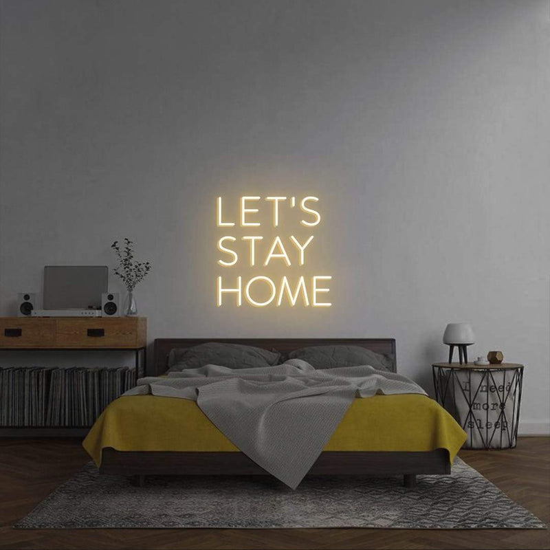 'Let's Stay Home' Neon Sign NeonPilgrim