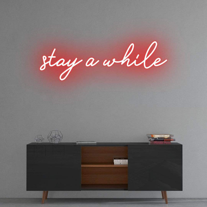 'Stay a while' Neon Sign NeonPilgrim