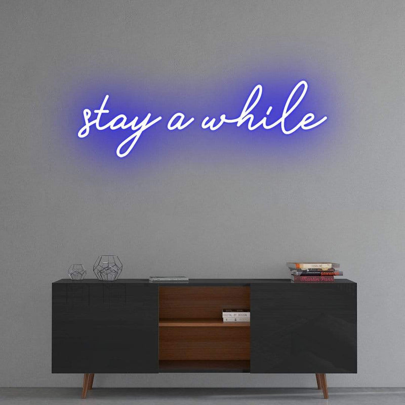 'Stay a while' Neon Sign NeonPilgrim