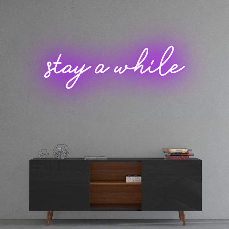 'stay a while' Neon Sign NeonPilgrim