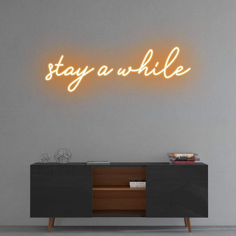 'stay a while' Neon Sign NeonPilgrim