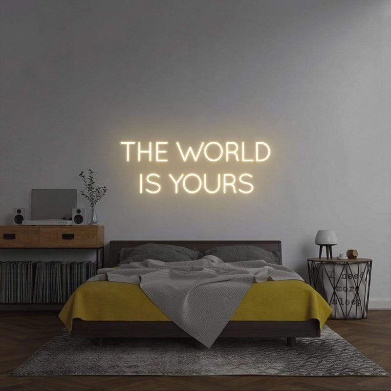 'The World is Yours' Neon Sign NeonPilgrim