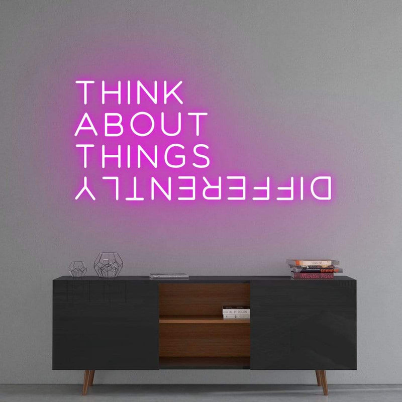 'Think About Things Differently' Neon Sign NeonPilgrim