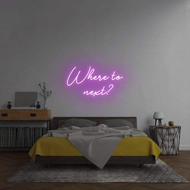 'Where to next?' Neon Sign NeonPilgrim