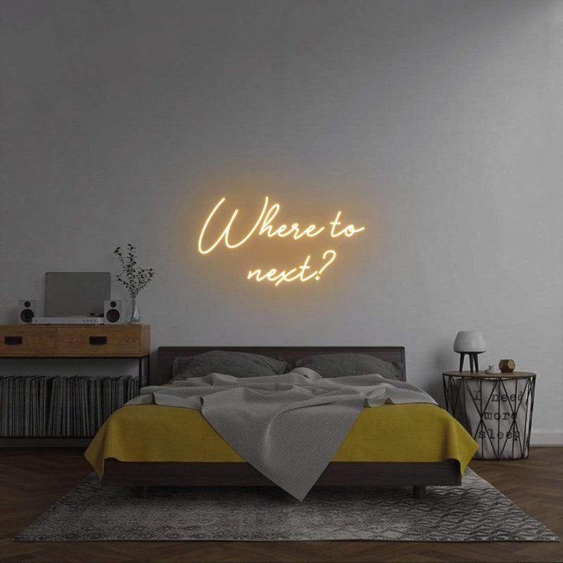 'Where to next?' Neon Sign NeonPilgrim